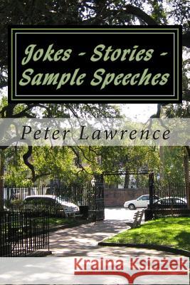 Jokes - Stories - Sample Speeches For All Occasions: How To Make Successful Speeches Lawrence, Peter G. 9781502912848 Createspace - książka