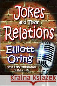 Jokes and Their Relations Elliott Oring 9781138526617 Routledge - książka