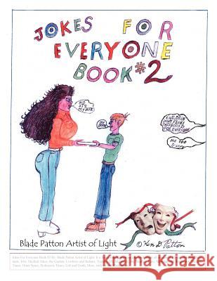 Jokes For Everyone Book #2 Blade Patton 9781434313621 Authorhouse - książka