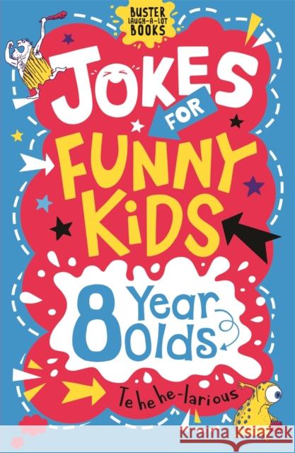 Jokes for Funny Kids: 8 Year Olds Pinder, Andrew; Learmonth, Amanda 9781780556253 Buster Books - książka