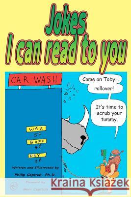 Jokes I Can Read To You: Plus cartoons! Copitch Ph. D., Philip 9781466459175 Createspace - książka