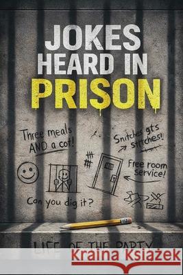 Jokes I heard In Prison Elizabeth Wallace Tom Hatchett 9781481219471 Createspace Independent Publishing Platform - książka