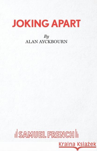 Joking Apart - A Play Alan Ayckbourn 9780573112041  - książka