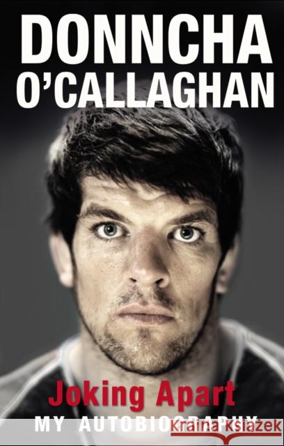 Joking Apart: My Autobiography O'Callaghan, Donncha 9781848270978  - książka