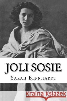 Joli sosie Bernhardt, Sarah 9781530247707 Createspace Independent Publishing Platform - książka