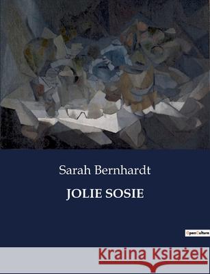 Jolie Sosie Sarah Bernhardt 9791041834563 Culturea - książka