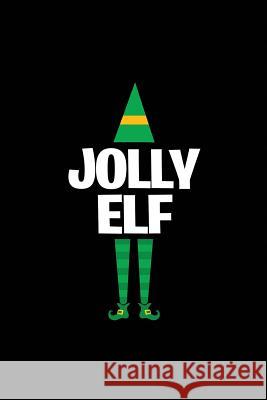 Jolly Elf My's Notebook 9781076198037 Independently Published - książka