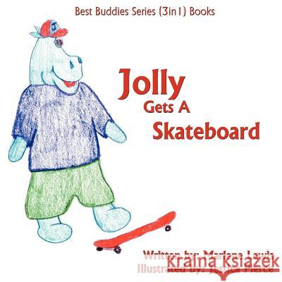 Jolly Gets A Skateboard: Best Buddies Series (3in1) Books-Safety Edition Lewis, Marlene 9781425906665 Authorhouse - książka