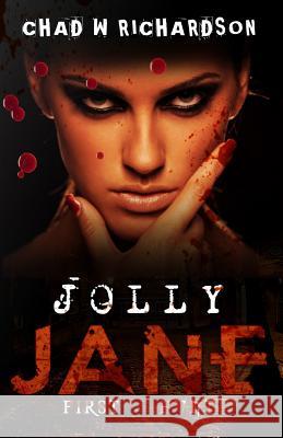 Jolly Jane: First Hunt Chad W. Richardson 9781732481626 Shadow DreamWorks LLC - książka