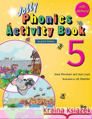 Jolly Phonics Activity Book 5: In Print Letters (American English Edition) Wernham, Sara 9781844142736 Jolly Learning Ltd. - książka