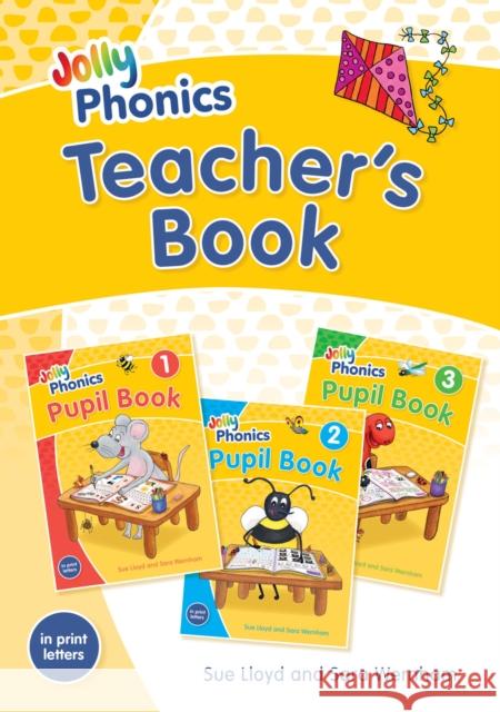 Jolly Phonics Teacher's Book: in Print Letters (British English edition) Sue Lloyd 9781844147267 Jolly Learning Ltd - książka