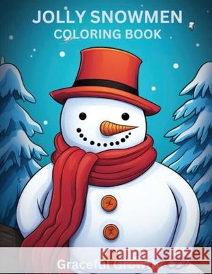 JOLLY SNOWMEN Coloring Book Graceful Growth 9781964719047 Graceful Growth - książka