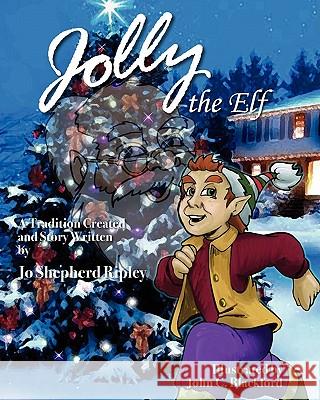 Jolly the Elf Jo Shepherd Ripley 9781453785980 Createspace - książka