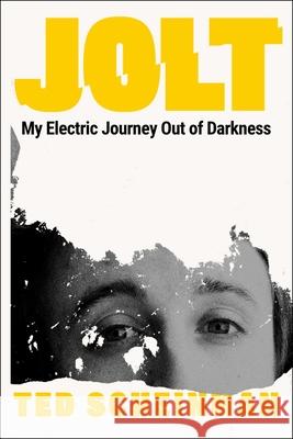 Jolt: My Electric Journey Out of Darkness Ted Scheinman 9781668075593 Scribner Book Company - książka