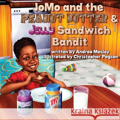 JoMo and the Peanut Butter & Jelly Sandwich Bandit Pogson, Christopher 9781505864502 Createspace - książka