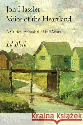 Jon Hassler -- Voice of the Heartland: A Critical Appraisal of His Work Ed Block 9781947237193 Nodin Press - książka
