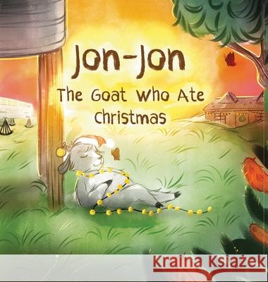 Jon-Jon The Goat Who Ate Christmas Evee Sway 9781764243339 Everlasting Press - książka