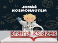 Jonáš kosmonautem Anna-Marie Konečná 9788090945906 LK Media Group - książka