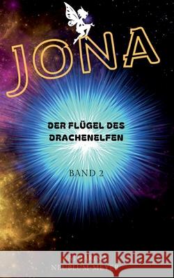 Jona: Der Fl?gel des Drachenelfen Katharina Neublum-Meyer 9783819202322 Bod - Books on Demand - książka