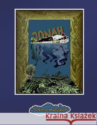 Jonah Terence Mulvihill 9781512126457 Createspace - książka