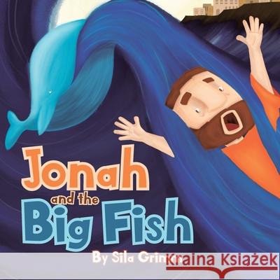 Jonah and the Big Fish Sila Grimm 9781662401206 Page Publishing, Inc. - książka