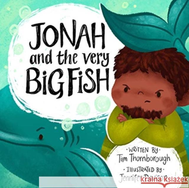 Jonah and the Very Big Fish Tim Thornborough Jennifer Davison 9781784983796 Good Book Company - książka