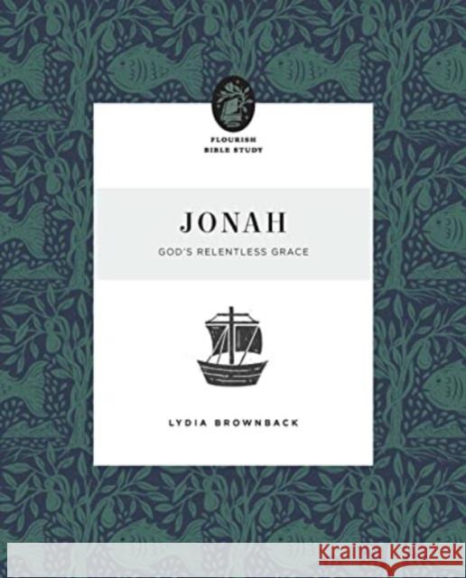 Jonah: God\'s Relentless Grace Lydia Brownback 9781433583261 Crossway - książka