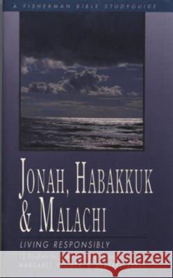 Jonah, Habakkuk, and Malachi: Living Responsibly Margaret Fromer Margaret Margare Keyes Sharrel 9780877884323 Shaw Books - książka