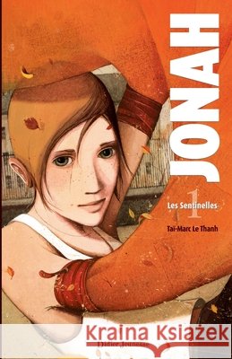 Jonah, Les Sentinelles - Tome 1 Le Thanh-T M 9782278059294 Didier Jeunesse - książka
