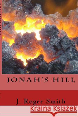 Jonah's Hill J. Roger Smith 9781508561170 Createspace - książka