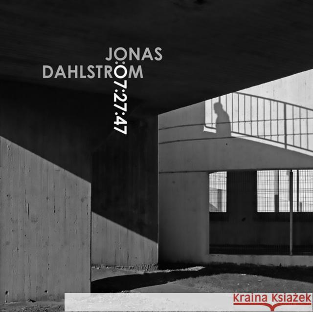 Jonas Dahlström: 07:27:47 Dahlstrom, Jonas 9783735606877 Kerber Verlag - książka