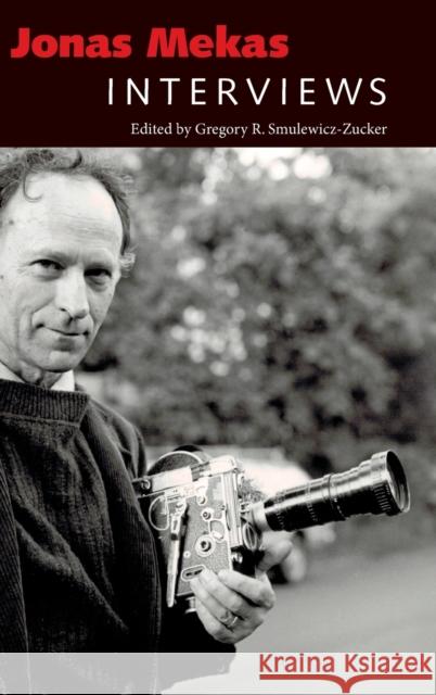 Jonas Mekas: Interviews Gregory R. Smulewicz-Zucker 9781496829214 University Press of Mississippi - książka