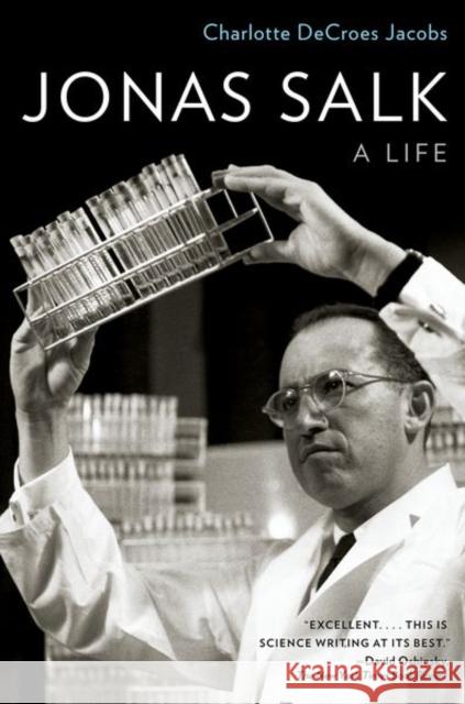 Jonas Salk: A Life Charlotte DeCroes Jacobs 9780190679163 Oxford University Press, USA - książka