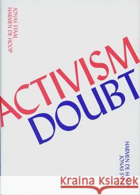 Jonas Staal & Harmen De Hoop: Activism Doubt  9789078454366 Onomatopee - książka