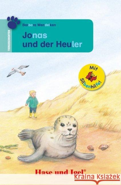 Jonas und der Heuler / Silbenhilfe : Schulausgabe. 2./3. Klasse Wendelken, Barbara 9783867602556 Hase und Igel - książka