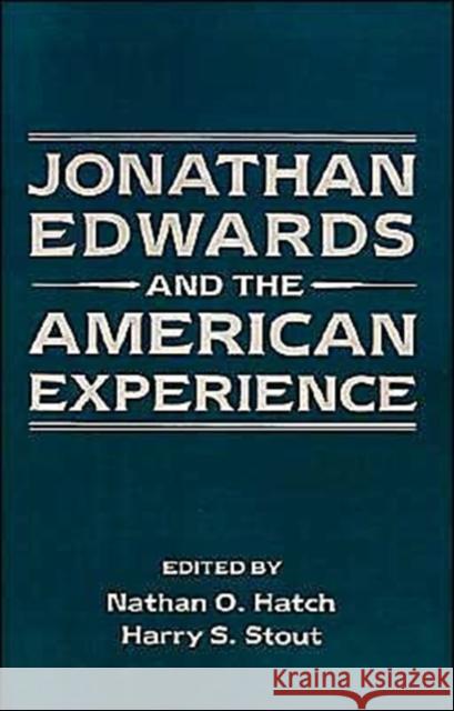 Jonathan Edwards and the American Experience Nathan O. Hatch Harry S. Stout Harry S. Stout 9780195060775 Oxford University Press - książka