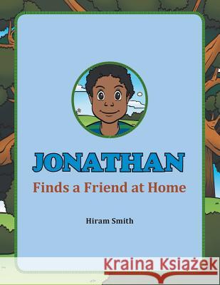 Jonathan Finds a Friend at Home Hiram Smith 9781543445343 Xlibris - książka