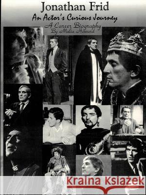 Jonathan Frid An Actor's Curious Journey, Commemorative Edition Malia Howard 9780359566716 Lulu.com - książka