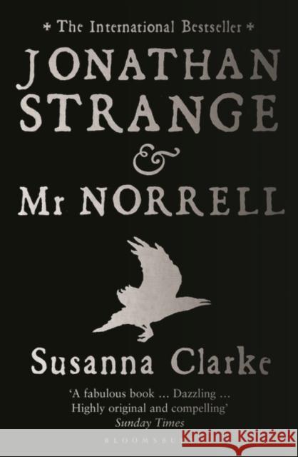 Jonathan Strange and Mr Norrell Susanna Clarke 9780747579885 Bloomsbury Publishing PLC - książka