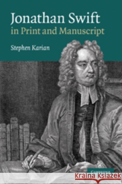 Jonathan Swift in Print and Manuscript Stephen Karian 9780521198042  - książka