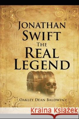 Jonathan Swift The Real Legend Doris Baldwin, Oakley Dean Baldwin 9798304794961 Independently Published - książka