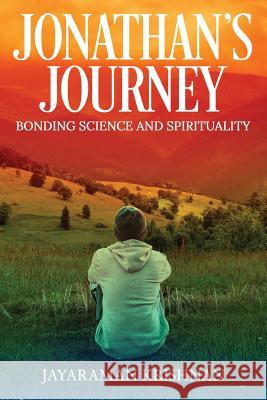 Jonathan's Journey: Bonding Science and Spirituality Jayaraman Krishnan 9781948473279 Notion Press, Inc. - książka