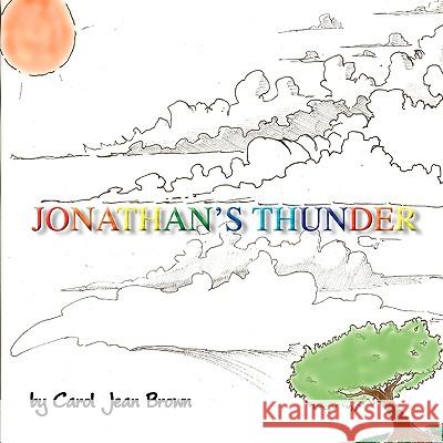 Jonathan's Thunder Carol Jean Brown Magdelena Maggie Sudnik 9780976740841 Piraas, LLC - książka