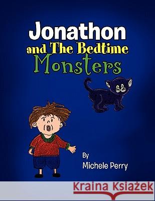 Jonathon and The Bedtime Monsters Perry, Michele 9781456819286 Xlibris Corporation - książka