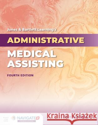 Jones & Bartlett Learning's Administrative Medical Assisting Julie Ledbetter 9781284218169 Jones & Bartlett Publishers - książka