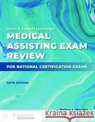 Jones & Bartlett Learning's Medical Assisting Exam Review for National Certification Exams Helen Houser Janet Sesser 9781284236019 Jones & Bartlett Publishers - książka