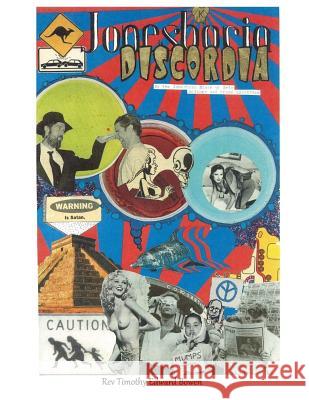 Jonesboria Discordia: How we found The Goddess, and how much money we'll accept for her ransom Bowen, Timothy Edward 9781494385132 Createspace - książka