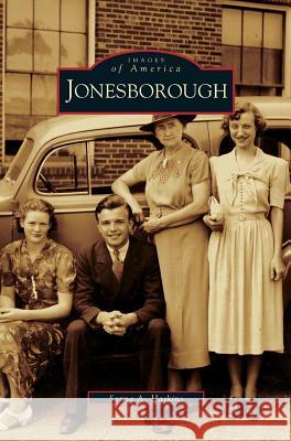 Jonesborough Sonya A Haskins 9781531612306 Arcadia Publishing Library Editions - książka