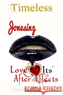 Jonesing: Love & Its' After Effects Lady Timeless 9780692215562 Blaqrayn Publishing Plus - książka