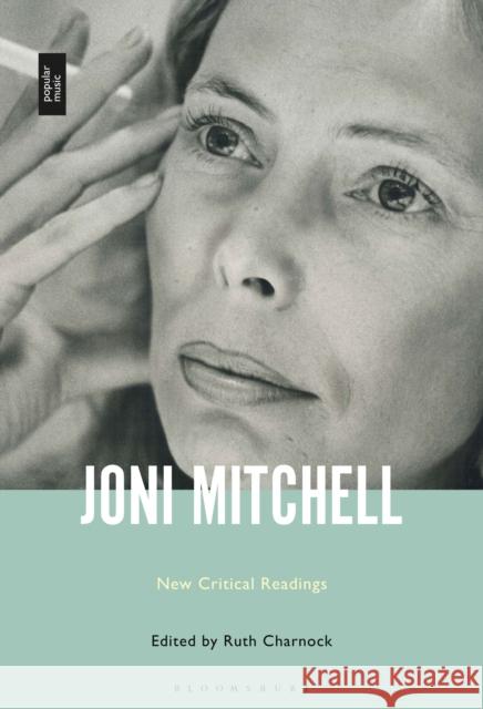 Joni Mitchell: New Critical Readings Ruth Charnock 9781501332098 Bloomsbury Academic - książka